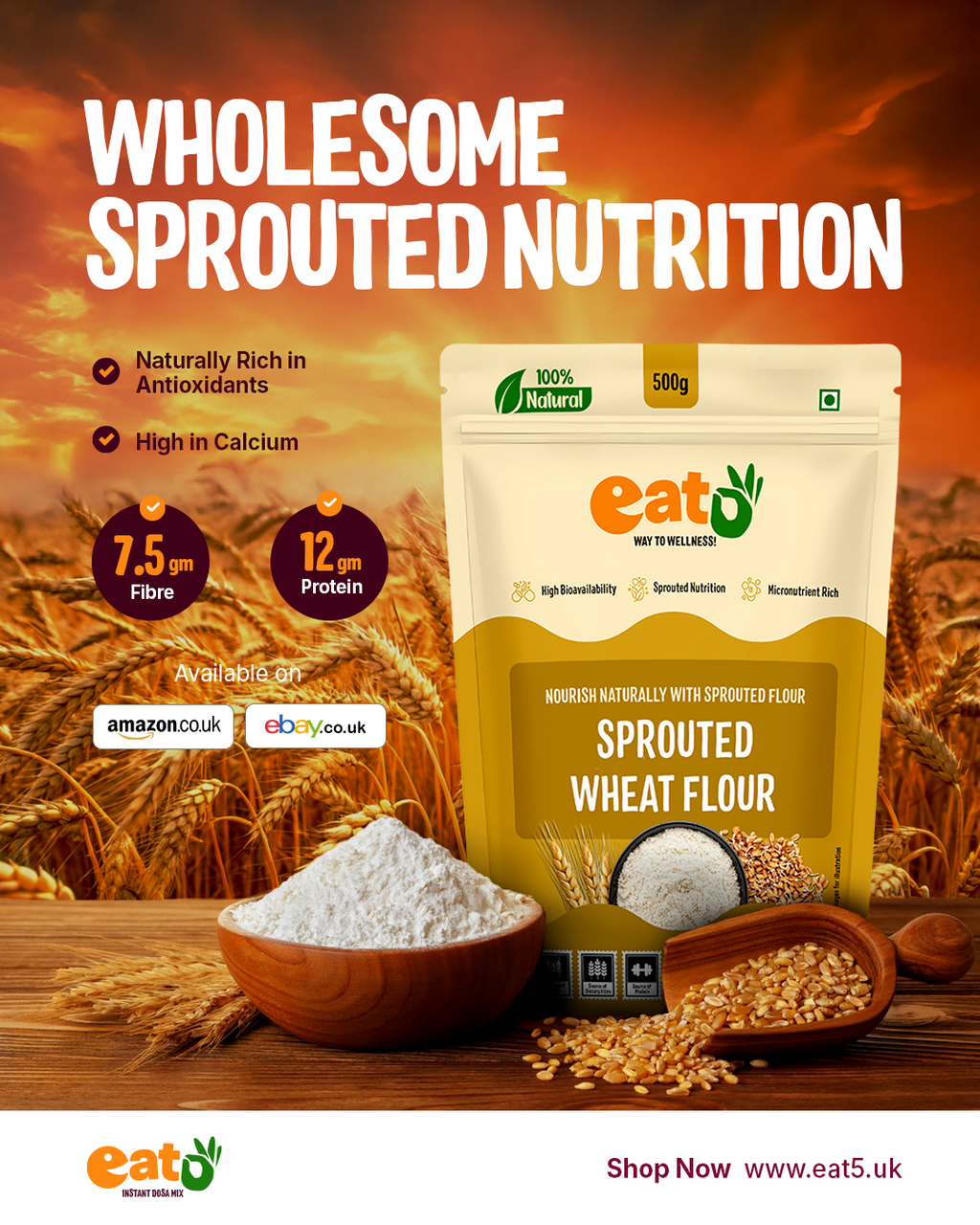 Eat5 Sprouted Wheat Flour (500g) | 100% Natural, Clean Label & Stone-Ground | High Fibre, Protein & Nutrient-Rich | Easy to Digest Whole Wheat Flour | Ideal for Soft Rotis, Chapati, Parathas, Bread & Baking | No Preservatives, No Additives